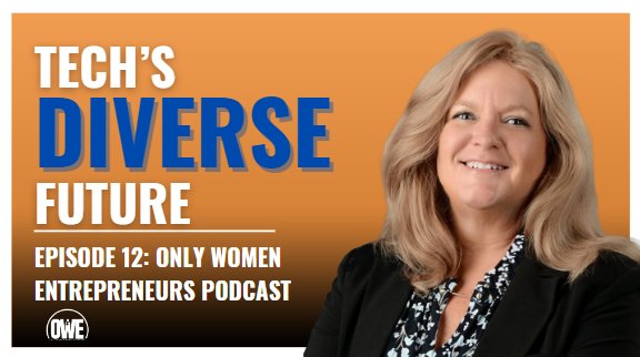 Episode 12: Reinventing the Tech industry With Carrie Goetz - OWE