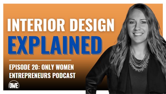 Episode 20: Become an Interior Designer with Natalie Venalainen - OWE