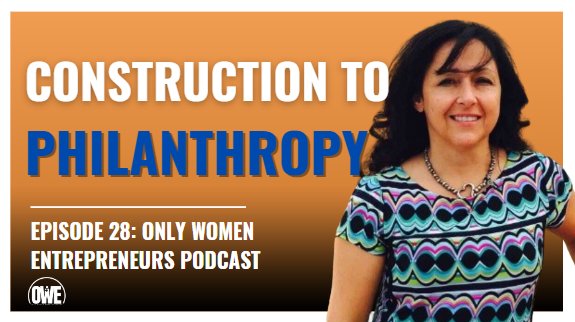 Episode 28: How to Make it in Construction with Maria Tatangelo - OWE