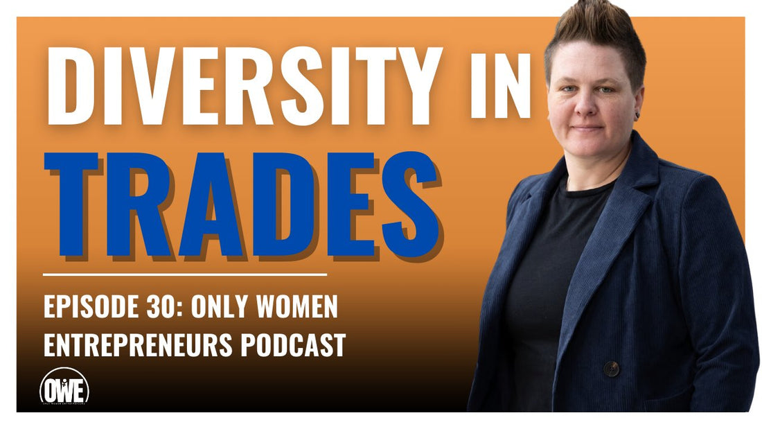 Episode 30: Bringing Inclusion to Construction with Keeley Prockiw - OWE