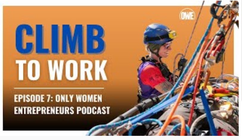 Episode 7: Climbing for a Living - Rope Access Technician's Alia Koster & Shivvon Mcewan - OWE